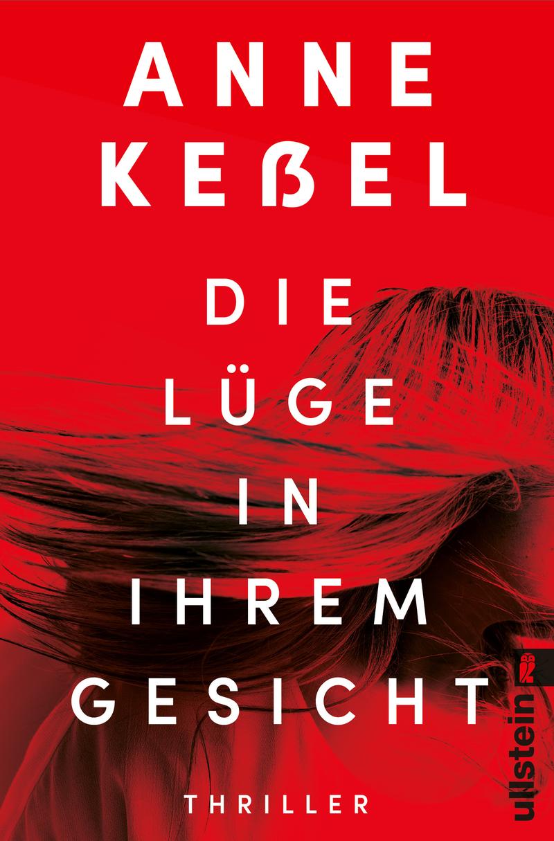 Anna Keßel, Die Lüge in ihrem Gesicht