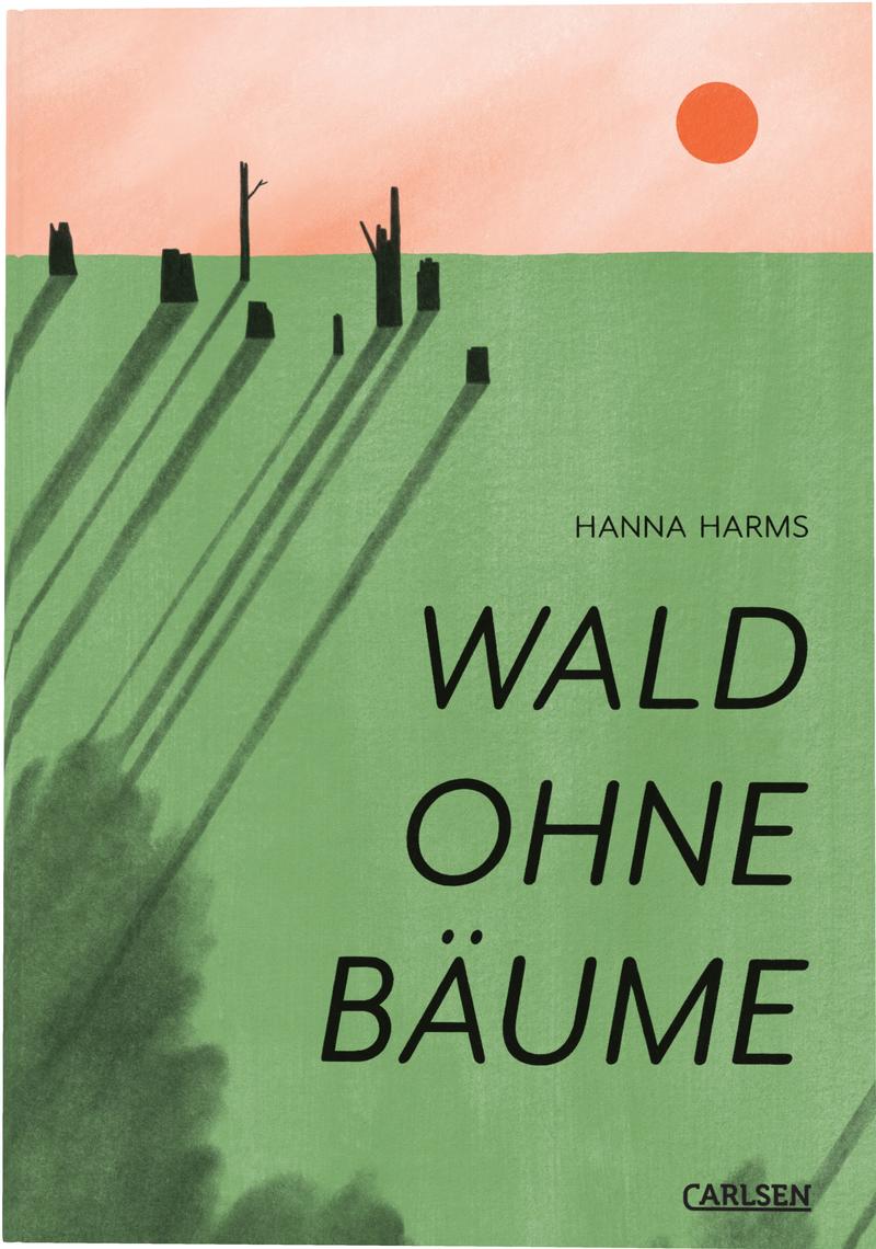 Hanna Harms: Wald ohne Bäume
